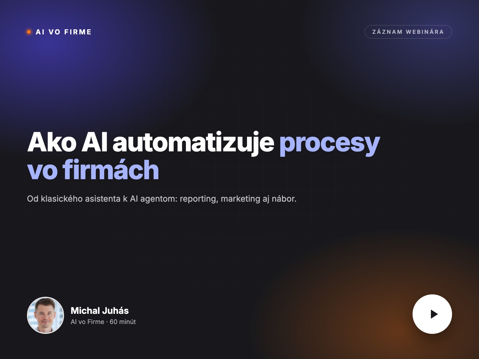 Michal Juhás v záznamu webináře o automatizaci firemních procesů s AI